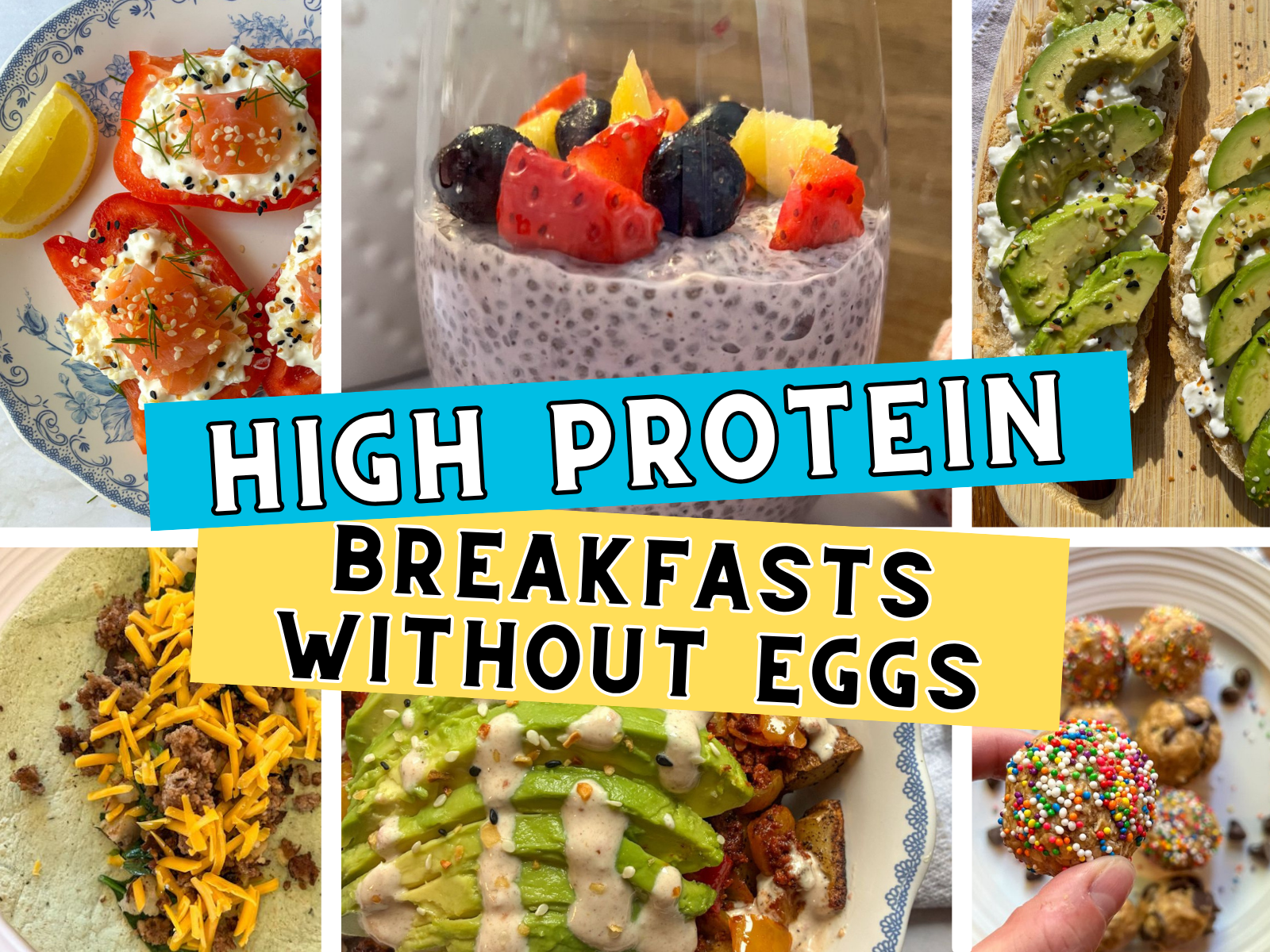 A collage of high protein breakfasts without eggs