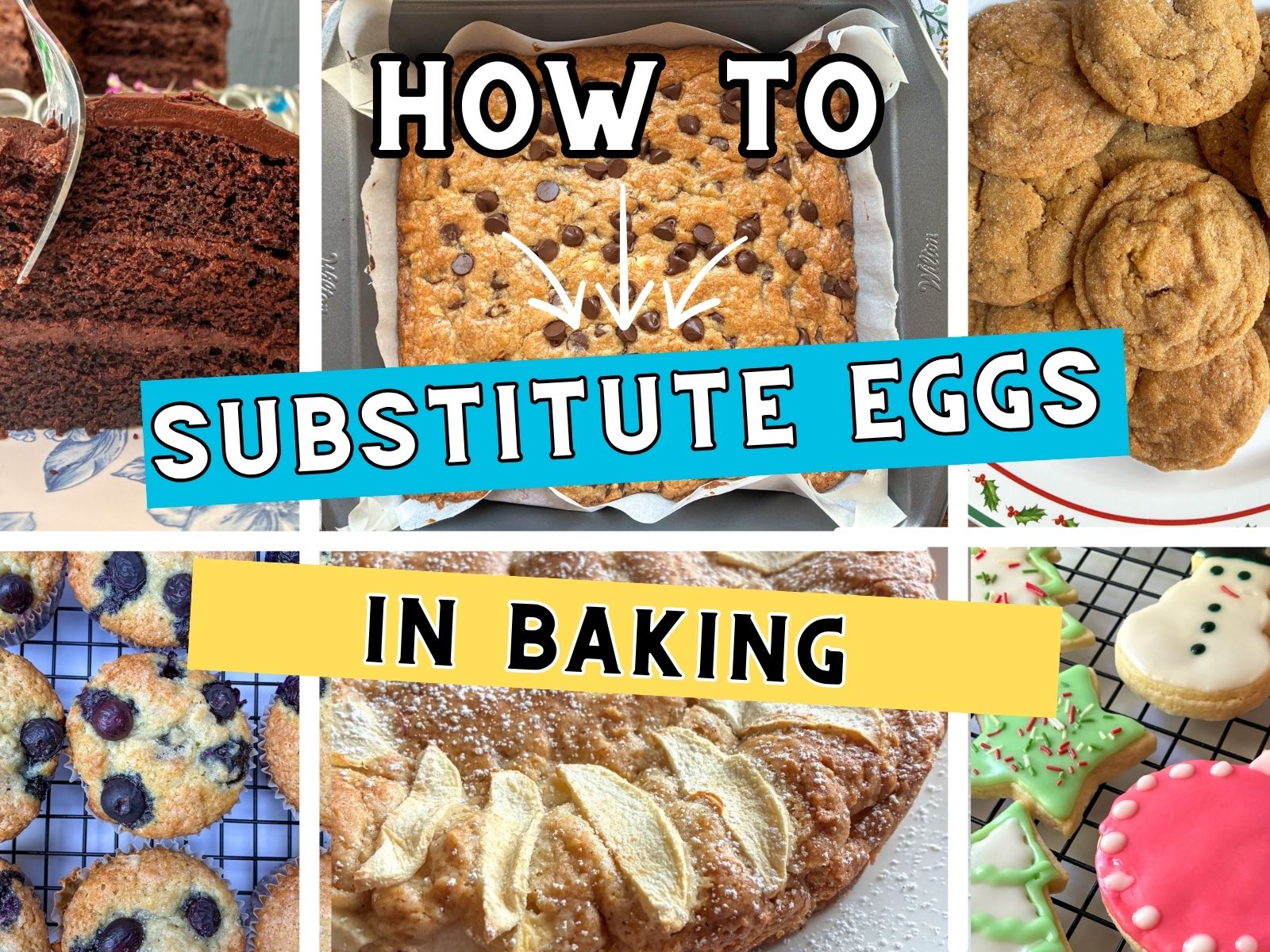 How to substitute eggs in baking as the text over several cake and cookie pictures
